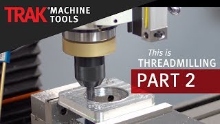 Thread Milling Part 2  ProtoTRAK SMX CNC  Advanced Mill Programming [upl. by Ylen]