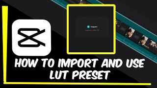 CapCut PC Tutorial Import and Use LUT Preset [upl. by Raney]