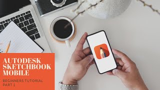 Autodesk Sketchbook Mobile  Beginners Tutorial  Part 1 [upl. by Ycnej]