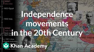 Independence movements in the 20th Century  World History  Khan Academy [upl. by Rogozen]