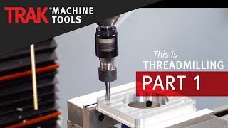 Thread Milling Part 1  ProtoTRAK SMX CNC  Advanced Mill Programming [upl. by Ytrebil]