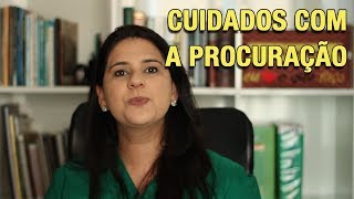 CUIDADOS COM A PROCURAÇÃO [upl. by Yellas8]