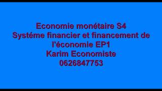 Economie monétaire S4 Système financier et financement de léconomie EP1 [upl. by Tam]