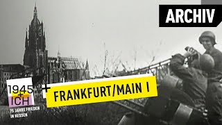 Frankfurt aM 1  1945 und ich  Archivmaterial [upl. by Osi]