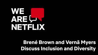 Netflix Culture Brené Brown and Vernā Myers Discuss Inclusion and Diversity [upl. by Anstice]