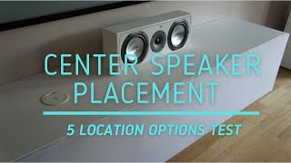 Center Channel Speaker Placement  5 different location options  with test and review [upl. by Uhile36]