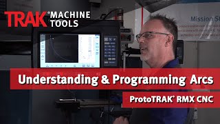 Understanding amp Programming Arcs  ProtoTRAK RMX CNC [upl. by Aicirtel]