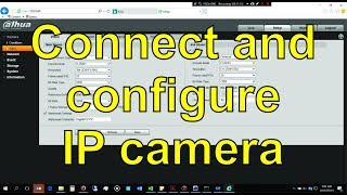 How to connect and setup a Dahua IP camera without an NVR [upl. by Latia]