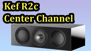 Kef R2c Center Channel Speaker Review [upl. by Merrile]