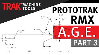 AGE Part 3  ProtoTRAK RMX CNC  Advanced Mill Programming [upl. by Einahc226]