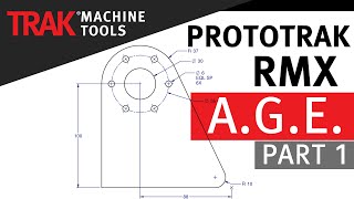 AGE Part 1  ProtoTRAK RMX CNC  Advanced Mill Programming [upl. by Gyasi]