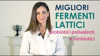 FERMENTI Lattici Migliori Probiotici polivalenti e simbiotici [upl. by Ennire183]