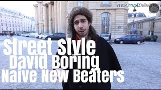 David Boring Naive New Beaters le Street Style [upl. by Lav875]