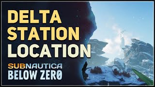 Delta Station Location Subnautica Below Zero [upl. by June]