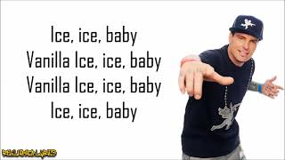 Vanilla Ice  Ice Ice Baby Lyrics [upl. by Eynaffit]