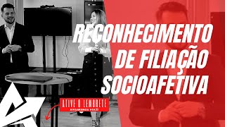 DIREITO DE FAMÍLIA Reconhecimento de filiação socioafetiva [upl. by Kcerred823]