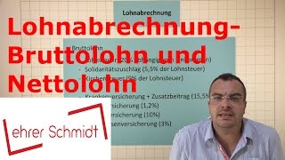 Bruttolohn  Nettolohn  Lohnabrechnung  Wirtschaft  Lehrerschmidt [upl. by Ecnahoy]