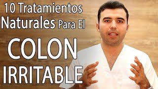 10 Tratamientos Naturales Para El Colon Irritable [upl. by Ailemor]