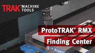 Finding Center  ProtoTRAK RMX CNC  Mill Programming [upl. by Reichel]