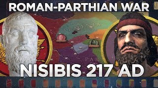 Nisibis 217 AD  Roman–Parthian War DOCUMENTARY [upl. by Einafats]