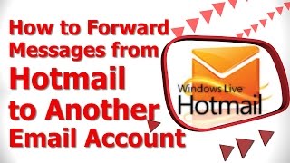 How to Forward Messages from Hotmail to Another Email Account [upl. by Ardnekat433]